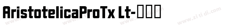 AristotelicaProTx Lt字体转换
